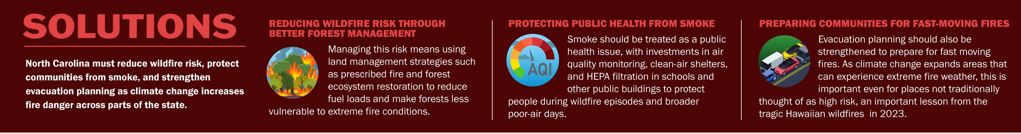 Solutions: reduce wildfire risk through better forest management, protect public health from smoke, and prepare communities for fast-moving fires.
