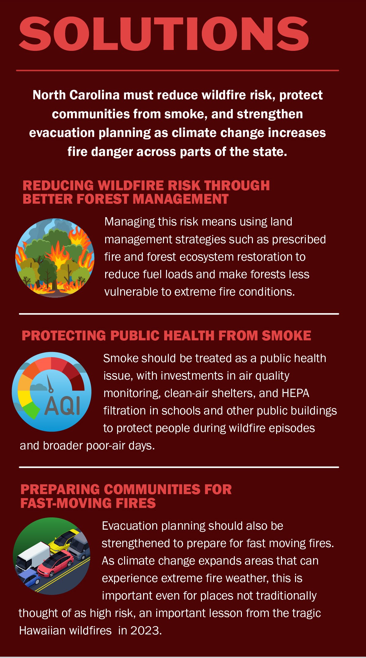 Solutions: reduce wildfire risk through better forest management, protect public health from smoke, and prepare communities for fast-moving fires.